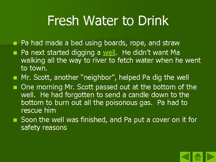 Fresh Water to Drink n n n Pa had made a bed using boards,