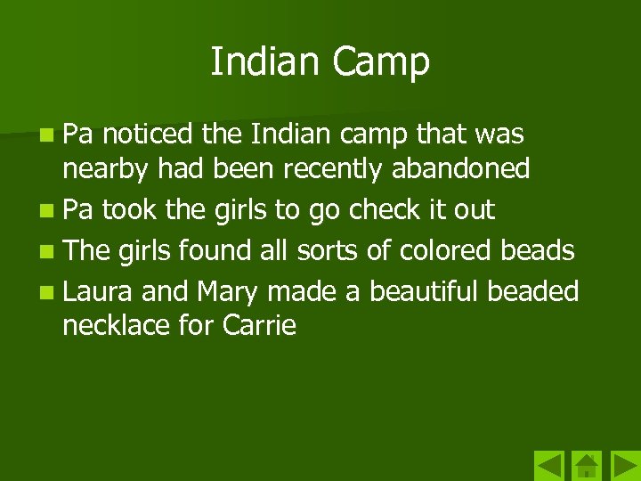 Indian Camp n Pa noticed the Indian camp that was nearby had been recently