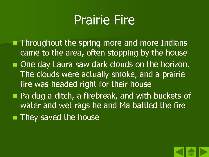 Prairie Fire n n Throughout the spring more and more Indians came to the