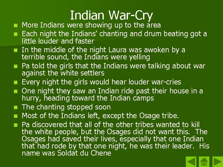 n n n n n Indian War-Cry More Indians were showing up to the