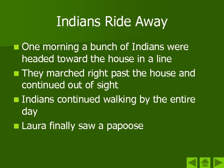 Indians Ride Away n One morning a bunch of Indians were headed toward the
