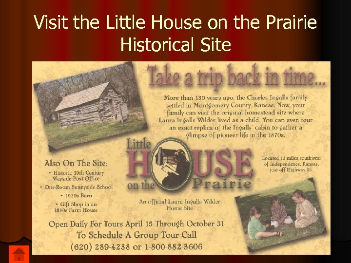 Visit the Little House on the Prairie Historical Site 