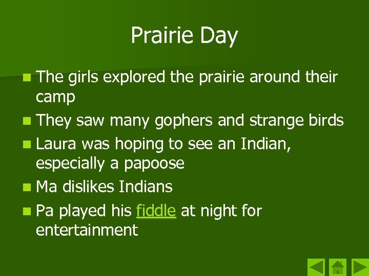 Prairie Day n The girls explored the prairie around their camp n They saw