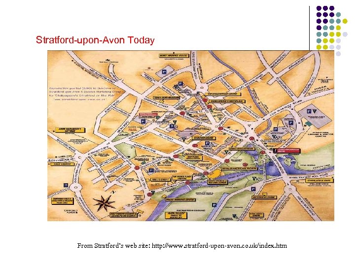 Stratford-upon-Avon Today From Stratford’s web site: http: //www. stratford-upon-avon. co. uk/index. htm 