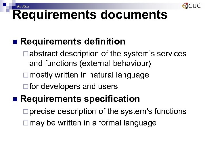 Amr Talaat Requirements documents n Requirements definition ¨ abstract description of the system’s services