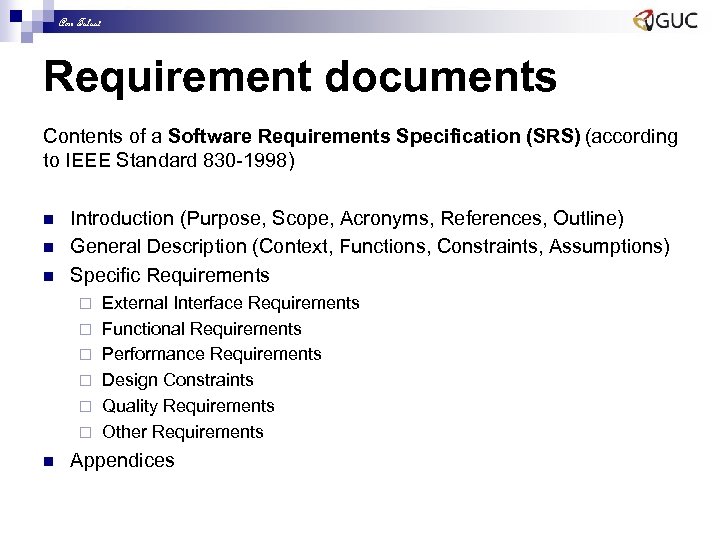 Amr Talaat Requirement documents Contents of a Software Requirements Specification (SRS) (according to IEEE