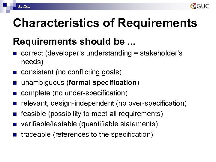 Amr Talaat Characteristics of Requirements should be. . . n n n n correct