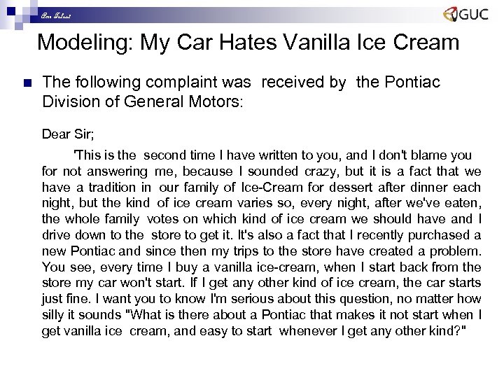 Amr Talaat Modeling: My Car Hates Vanilla Ice Cream n The following complaint was