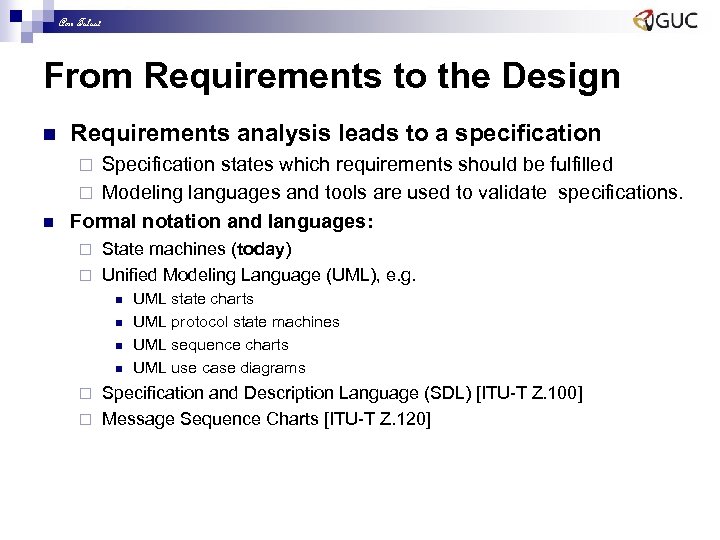 Amr Talaat From Requirements to the Design n Requirements analysis leads to a specification