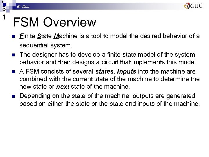 / 3 1 Amr Talaat FSM Overview n n Finite State Machine is a