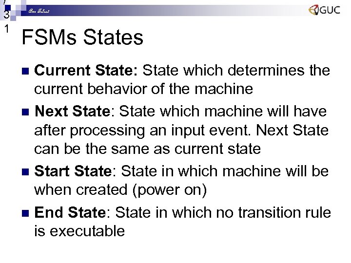 / 3 1 Amr Talaat FSMs States Current State: State which determines the current