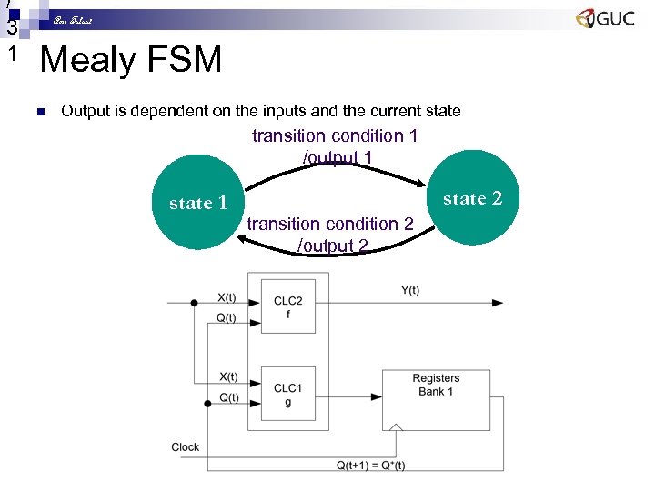 / 3 1 Amr Talaat Mealy FSM n Output is dependent on the inputs