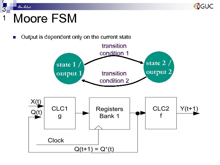 / 3 1 Amr Talaat Moore FSM n Output is dependent only on the