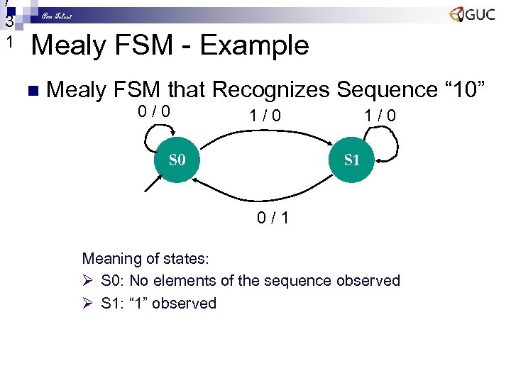 / 3 1 Amr Talaat Mealy FSM - Example n Mealy FSM that Recognizes