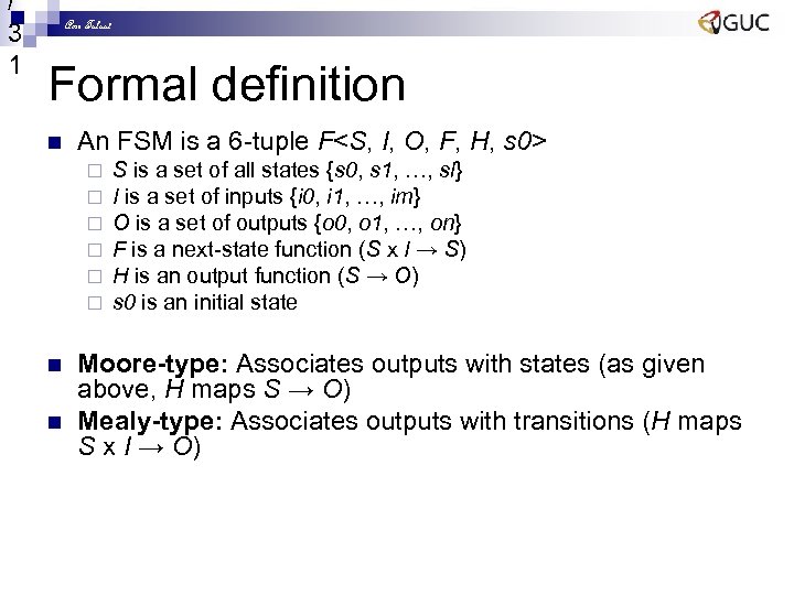 / 3 1 Amr Talaat Formal definition n An FSM is a 6 -tuple