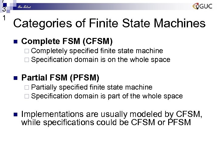 / 3 1 Amr Talaat Categories of Finite State Machines n Complete FSM (CFSM)