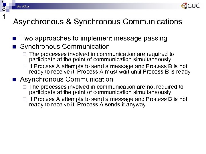 / 3 1 Amr Talaat Asynchronous & Synchronous Communications n n Two approaches to