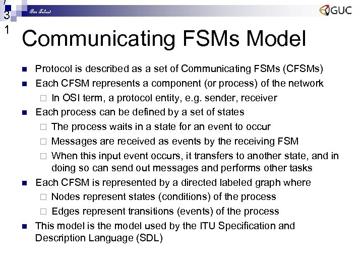 / 3 1 Amr Talaat Communicating FSMs Model n n n Protocol is described