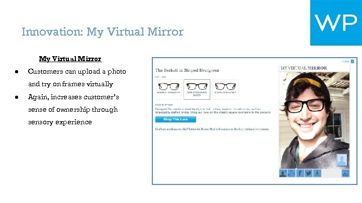 Innovation: My Virtual Mirror ● Customers can upload a photo and try on frames