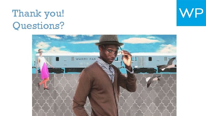 Thank you! Questions? 