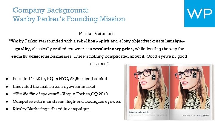 Company Background: Warby Parker’s Founding Mission Statement: “Warby Parker was founded with a rebellious