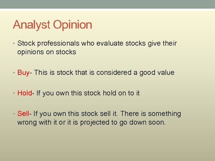 Analyst Opinion • Stock professionals who evaluate stocks give their opinions on stocks •