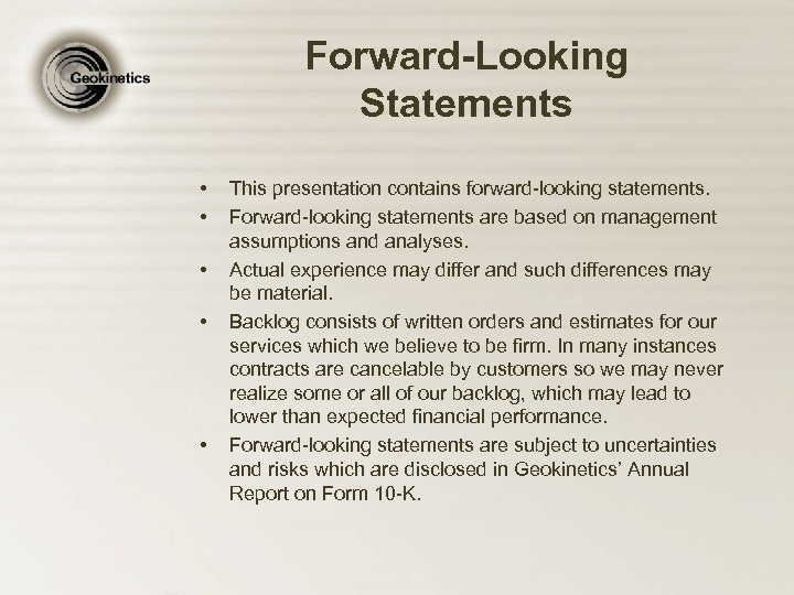 Forward-Looking Statements • • • This presentation contains forward-looking statements. Forward-looking statements are based