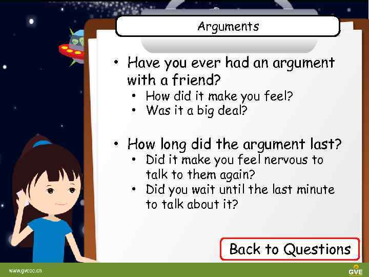 Arguments • Have you ever had an argument with a friend? • How did