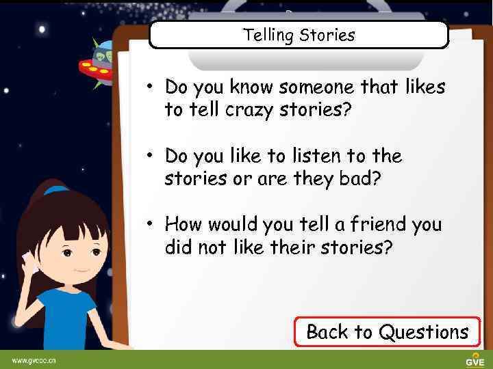 Telling Stories • Do you know someone that likes to tell crazy stories? •