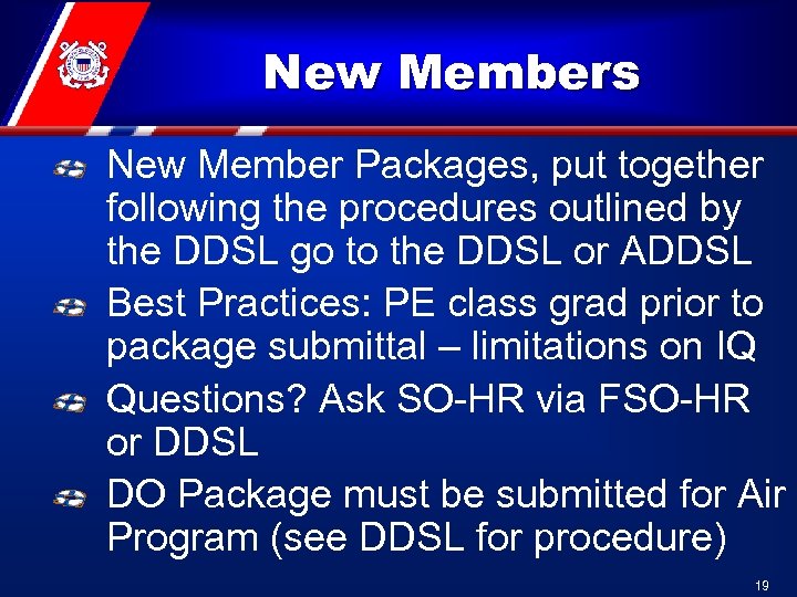 New Members New Member Packages, put together following the procedures outlined by the DDSL