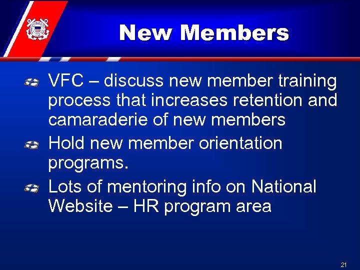 New Members VFC – discuss new member training process that increases retention and camaraderie