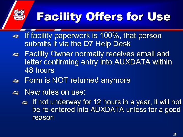 Facility Offers for Use If facility paperwork is 100%, that person submits it via