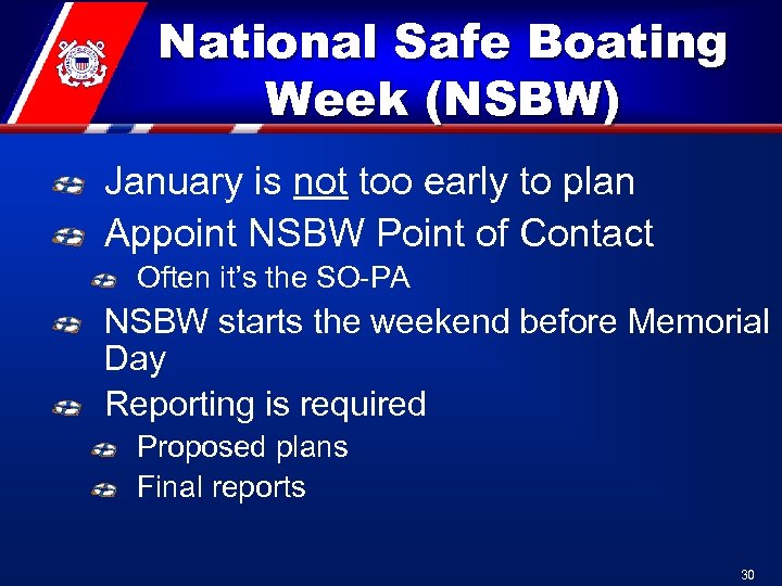 National Safe Boating Week (NSBW) January is not too early to plan Appoint NSBW