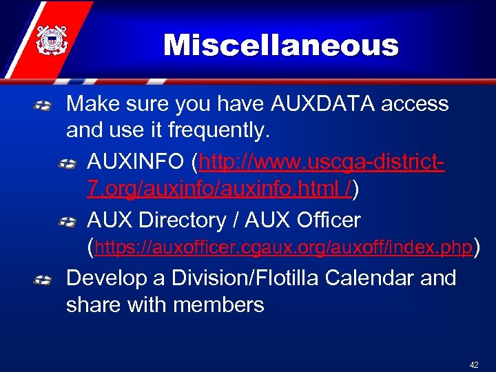 Miscellaneous Make sure you have AUXDATA access and use it frequently. AUXINFO (http: //www.