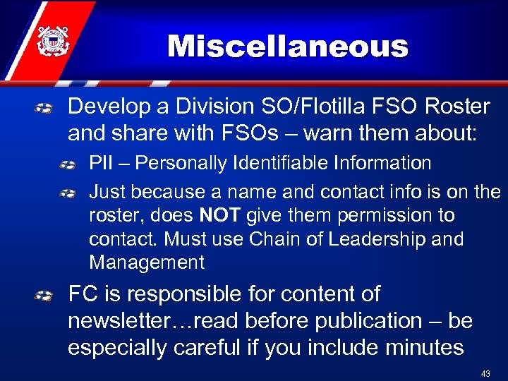 Miscellaneous Develop a Division SO/Flotilla FSO Roster and share with FSOs – warn them
