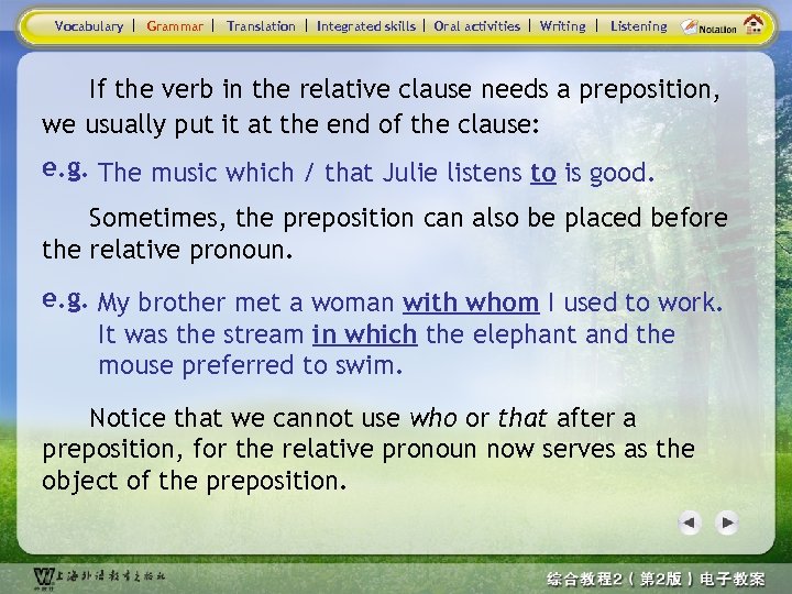 Vocabulary Grammar Translation Integrated skills Oral activities Writing Listening If the verb in the