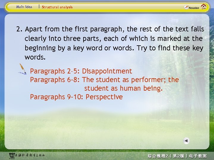 Main idea Structural analysis 2. Apart from the first paragraph, the rest of the