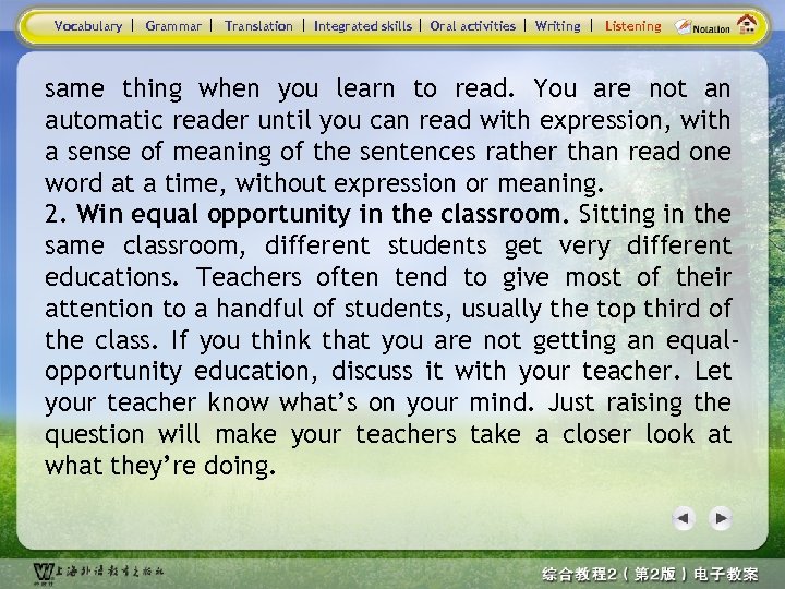 Vocabulary Grammar Translation Integrated skills Oral activities Writing Listening same thing when you learn