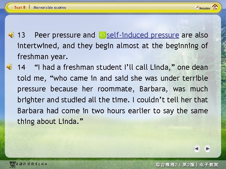 Text II Memorable quotes 13 Peer pressure and self-induced pressure also intertwined, and they