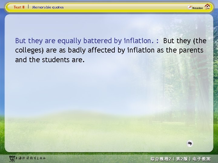 Text II Memorable quotes But they are equally battered by inflation. : But they