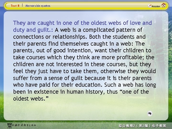 Text II Memorable quotes They are caught in one of the oldest webs of