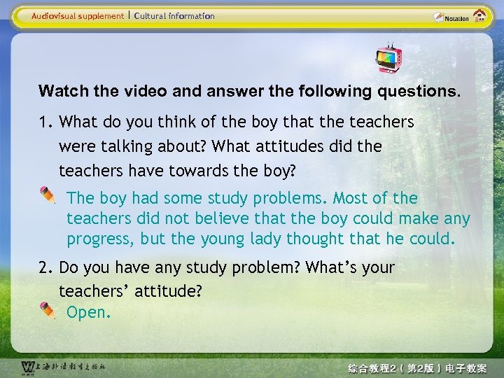 Audiovisual supplement Cultural information Watch the video and answer the following questions. 1. What