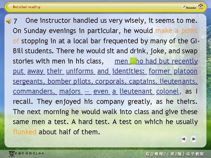 Detailed reading 7 One instructor handled us very wisely, it seems to me. On