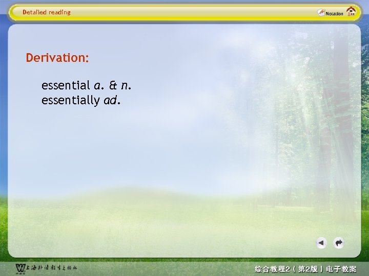 Detailed reading Derivation: essential a. & n. essentially ad. 