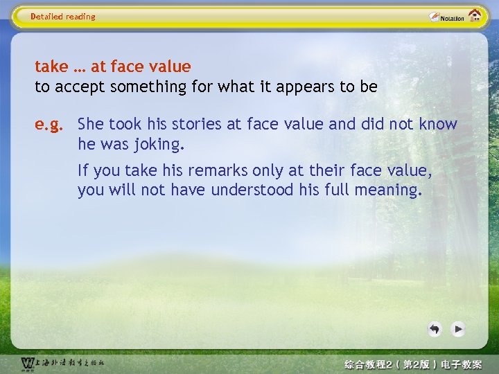 Detailed reading take … at face value to accept something for what it appears