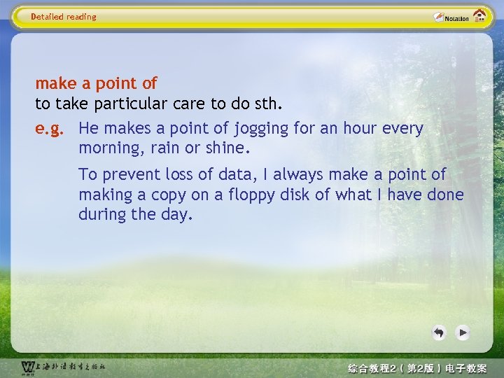 Detailed reading make a point of to take particular care to do sth. e.