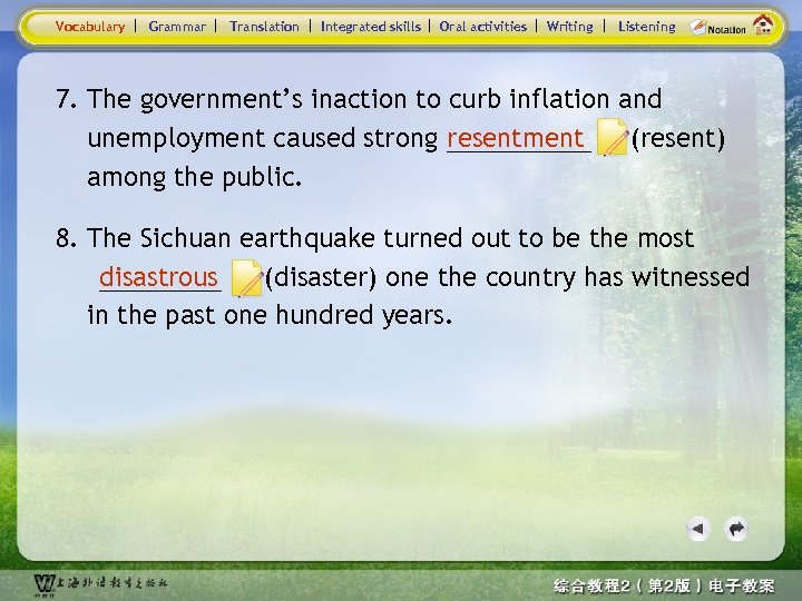 Vocabulary Grammar Translation Integrated skills Oral activities Writing Listening 7. The government’s inaction to