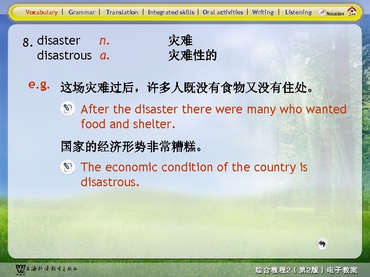 Vocabulary Grammar Translation n. 8. disaster disastrous a. Integrated skills Oral activities Writing Listening