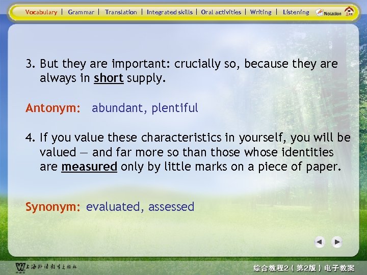 Vocabulary Grammar Translation Integrated skills Oral activities Writing Listening 3. But they are important: