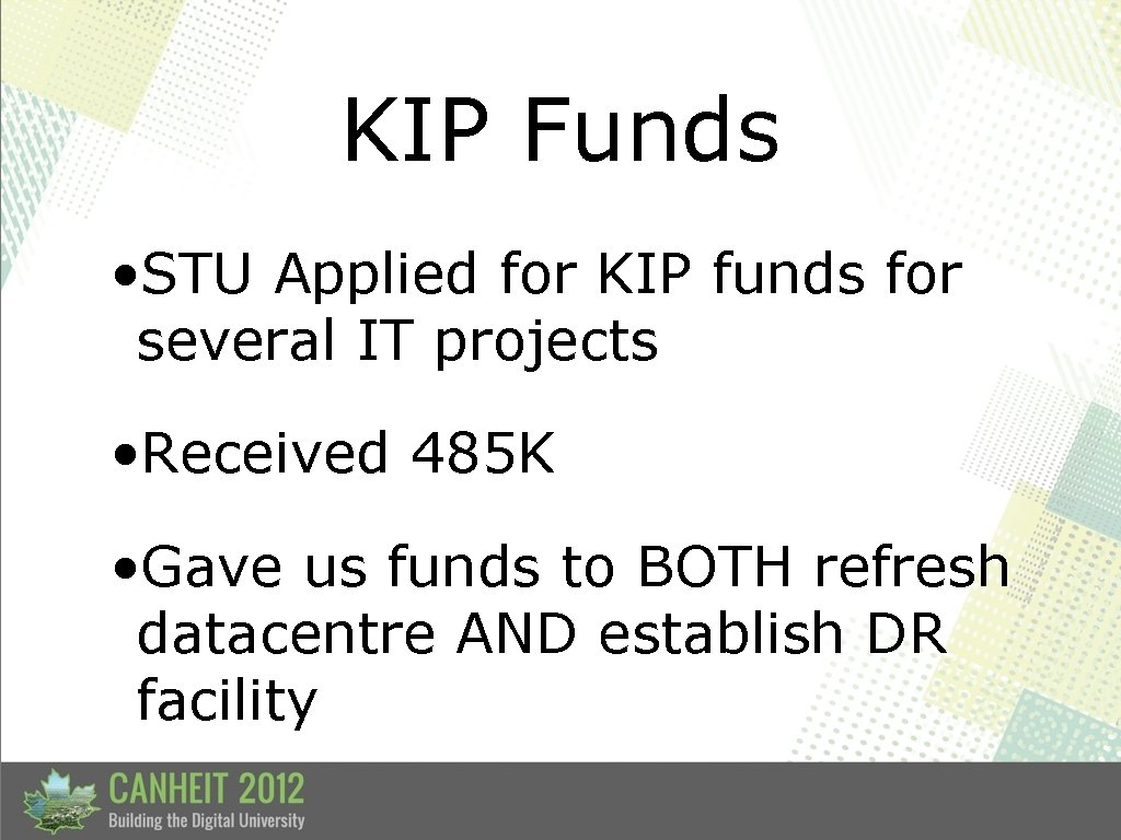 KIP Funds • STU Applied for KIP funds for several IT projects • Received